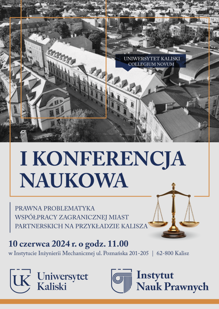 Zaproszenie – Konferencja Naukowa „Prawna problematyka współpracy zagranicznej miast partnerskich na przykładzie Kalisza”