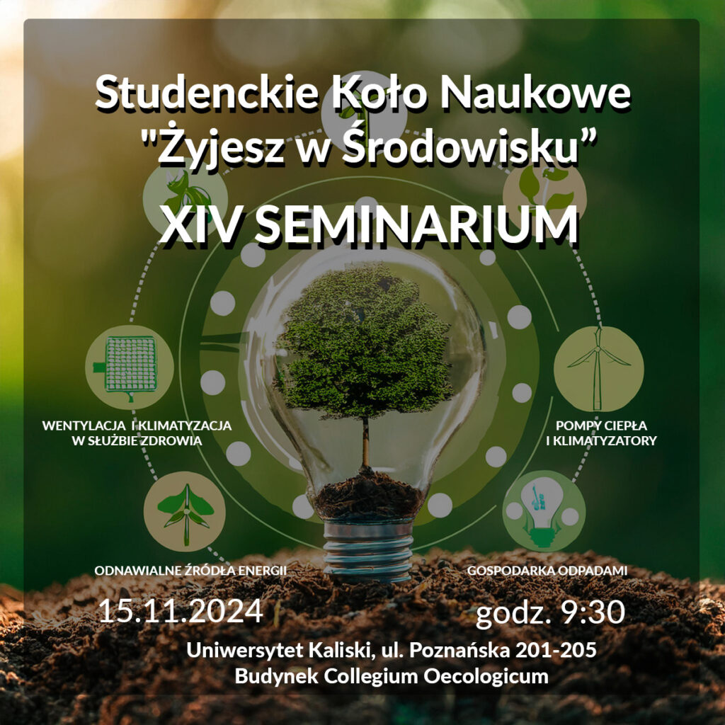 Zaproszenie na XIV Seminarium Studenckiego Koła Naukowego „Żyjesz w Środowisku”