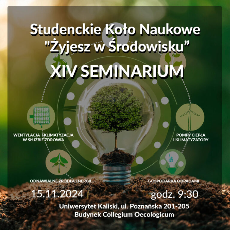 Zaproszenie na XIV Seminarium Studenckiego Koła Naukowego „Żyjesz w Środowisku”