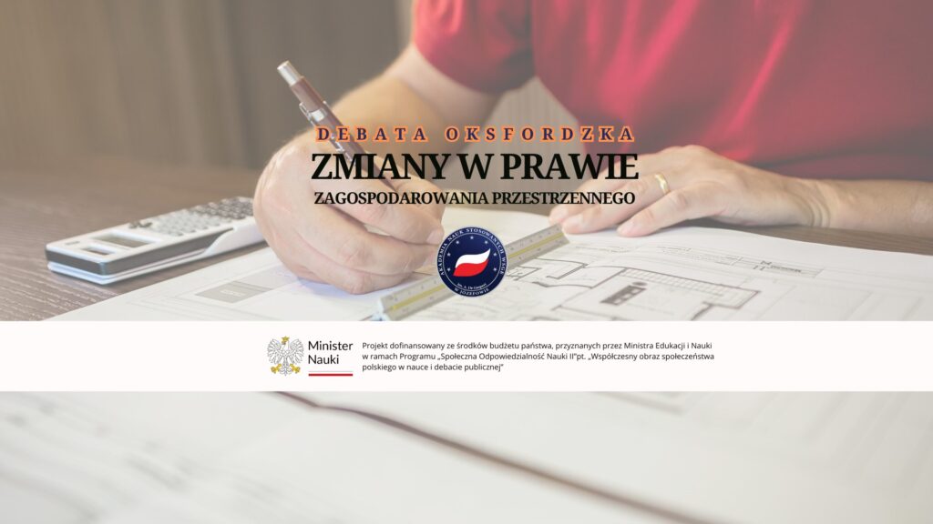 Debata oksfordzka „Zmiany w prawie zagospodarowania przestrzennego”