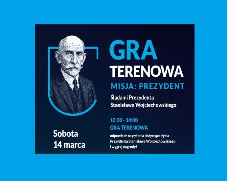 Regulamin gry terenowej „Misja: Prezydent. Śladami Stanisława Wojciechowskiego”